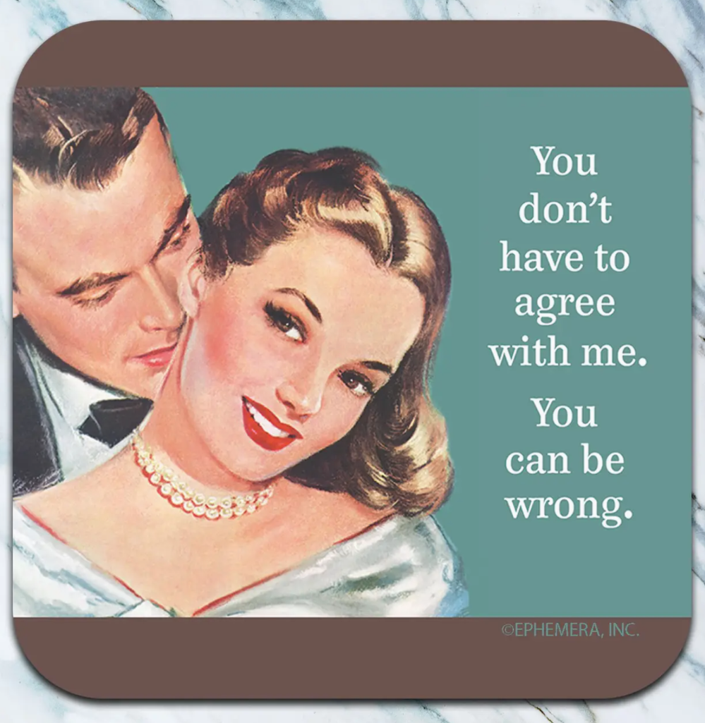 You Can Be Wrong Coaster
