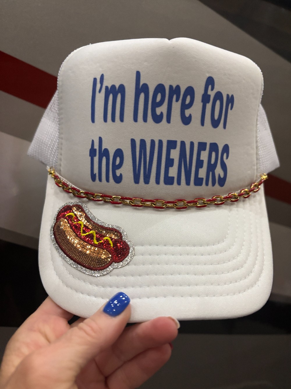 I'm Here for the Wieners Trucker Hat