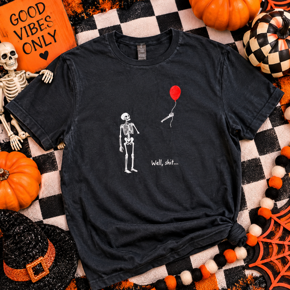 Well,,,Shit Halloween Tee