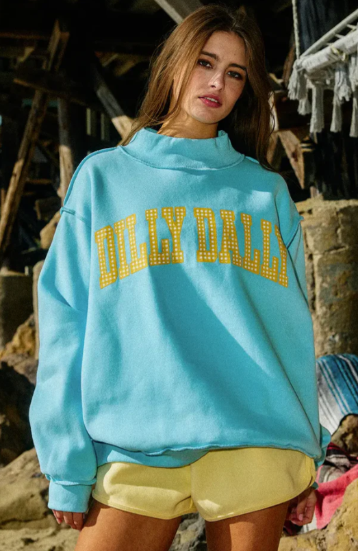 Bucket List - Dilly/Lolly Sweatshirt