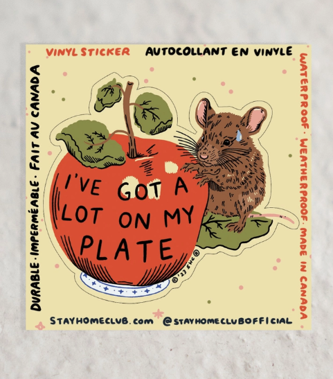 Sticker: I've got a lot on my plate