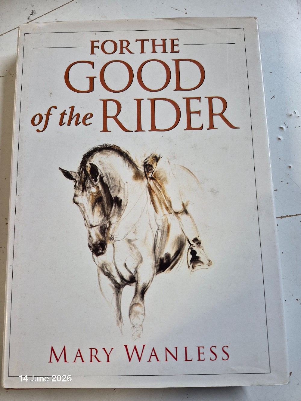 For The Good of The Rider Book USED