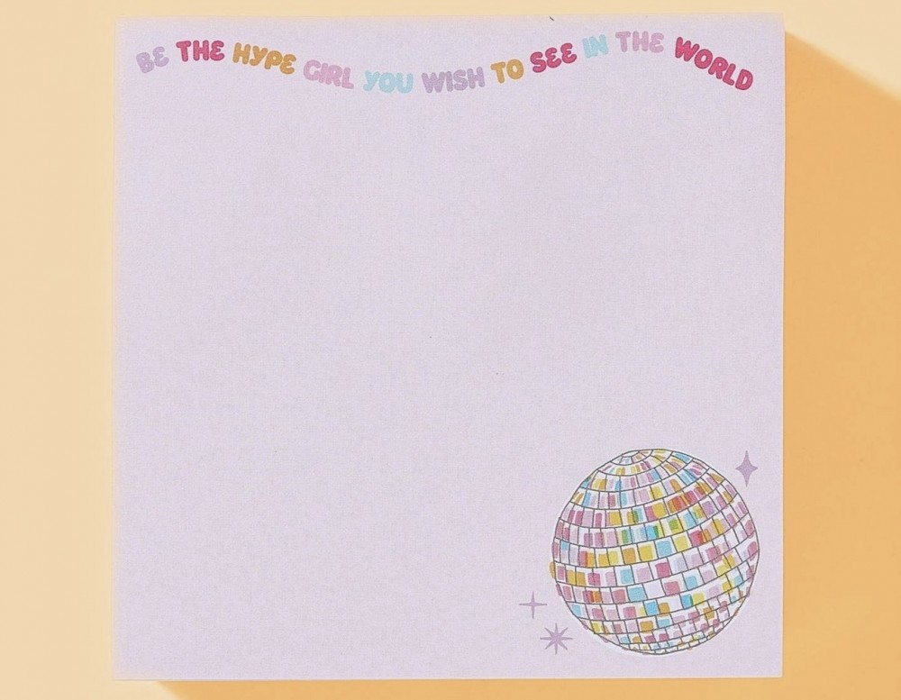 “Be the Hype Girl” Sticky Notes