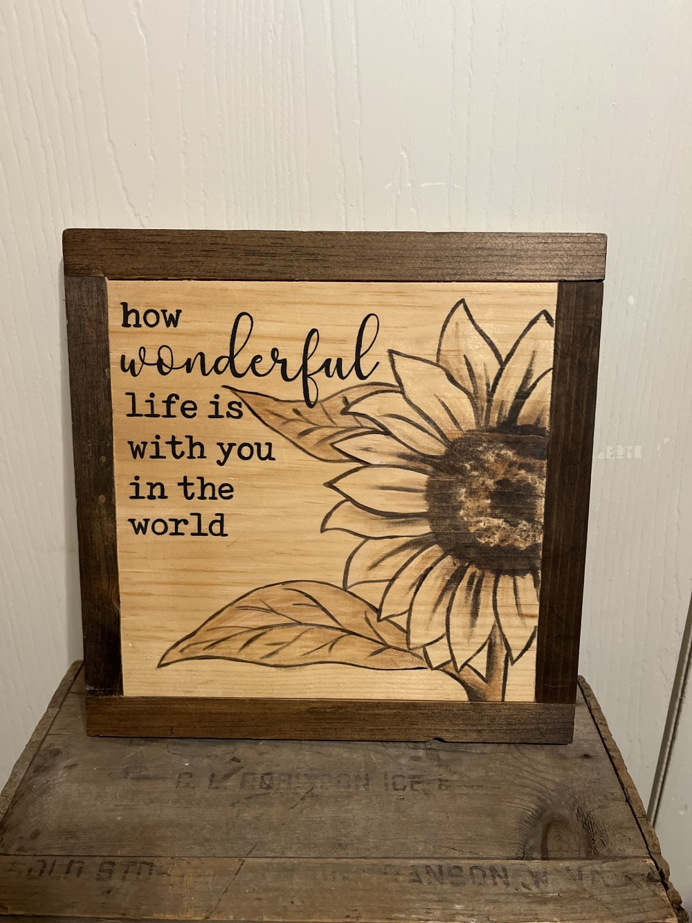 Handmade sign: How wonderful…”