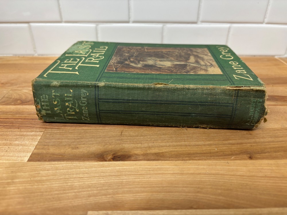 Book The Last Trail by Zane Grey Antique 1909 A.L. Burt Hardcover Western Novel