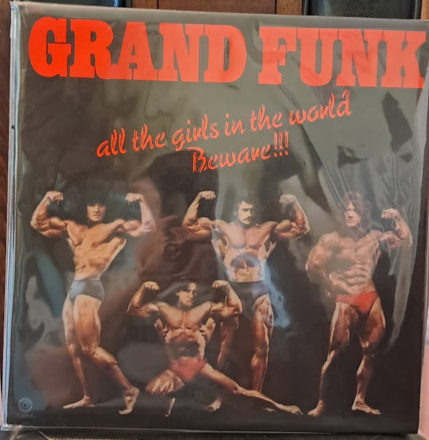 Grand Funk- All the girls in the world, Beware (VG)