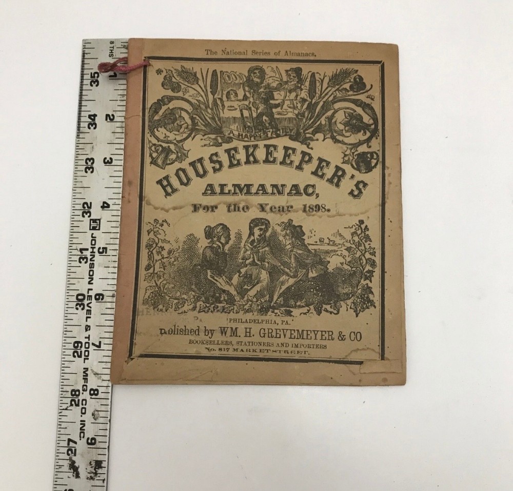 Antique Book Housekeeper's Almanac 1898 Wm H Grevemeyer Philadelphia PA Victorian Household Guide