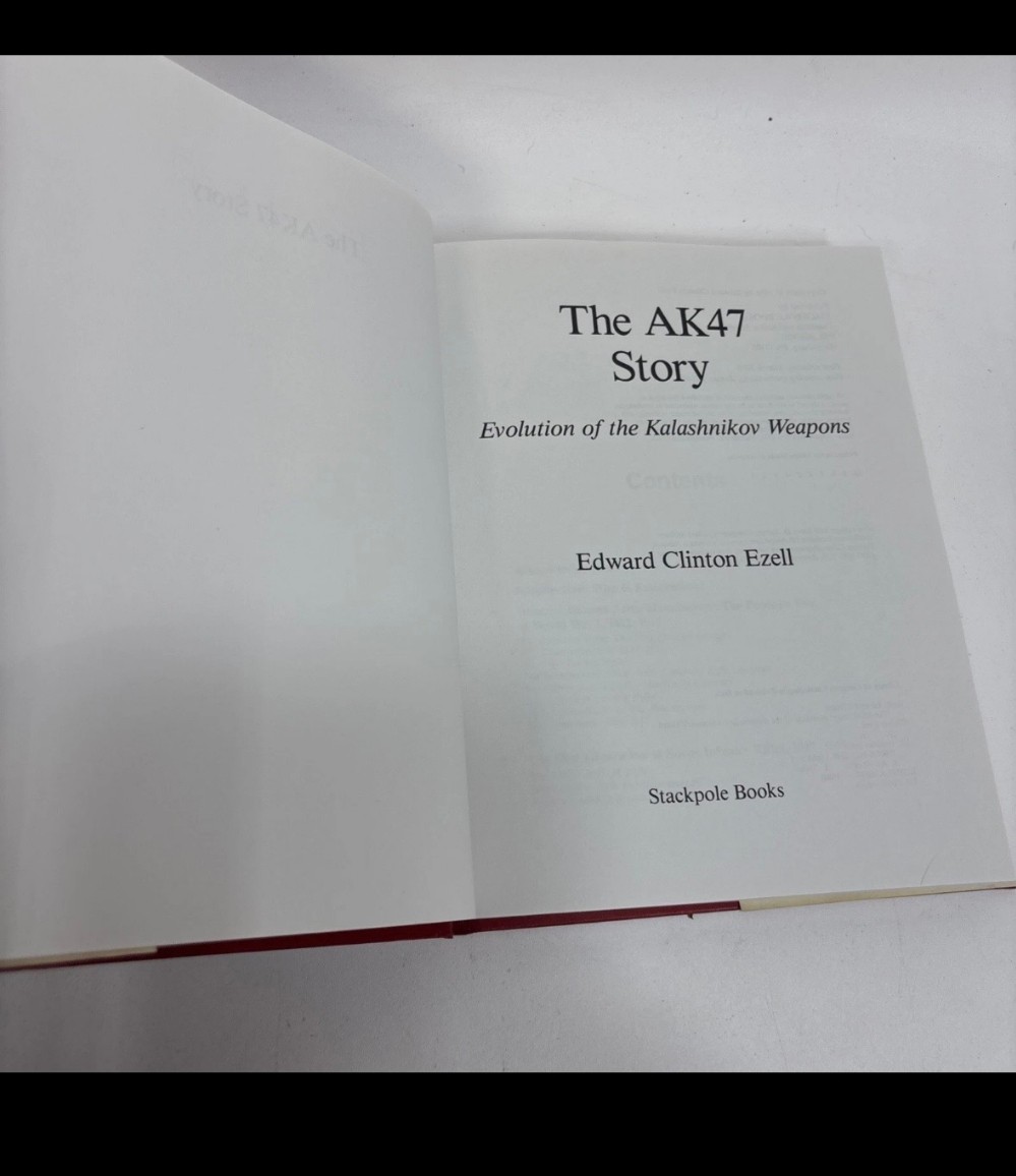 The AK47 Story Evolution of the Kalashnikov Weapons Hardcover Book Edward Clinton Ezell 1986