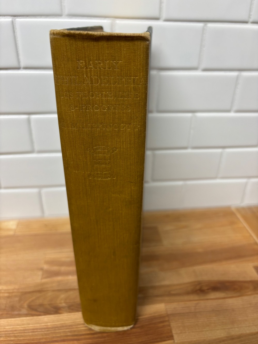 Book Early Philadelphia Its People Life and Progress 1917 First Edition Horace Mather Lippincott