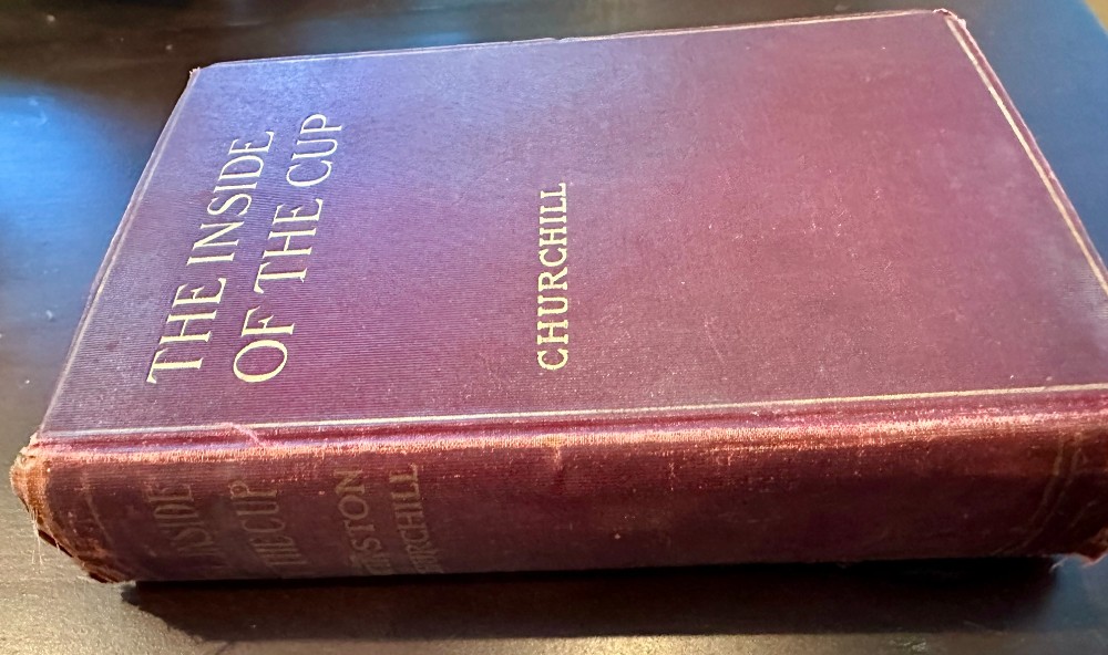 Antiq Book- 1913 -The Inside of the Cup by Winston Churchill