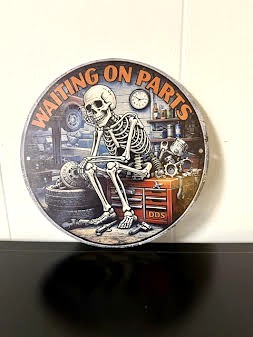 Funny Metal Sign Mechanic Auto Waiting on Parts