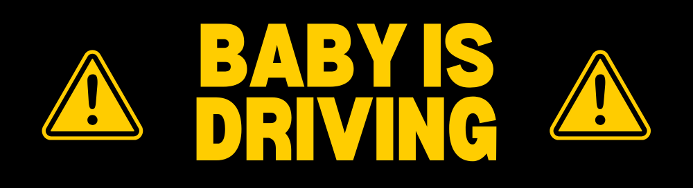 Baby Is Driving