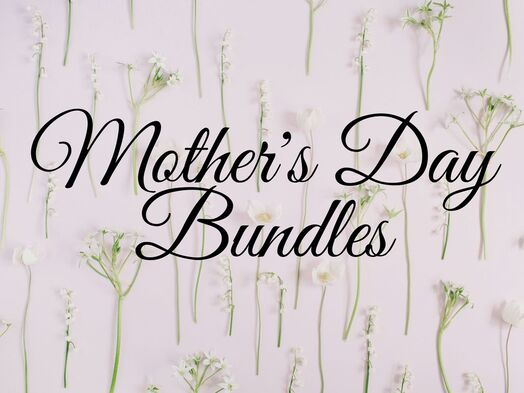 Mother's Day Bundles