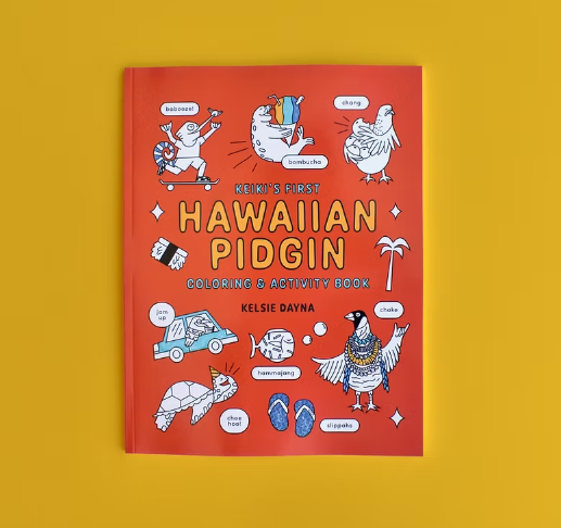 Keiki's First Hawaiian Pidgin Coloring Book