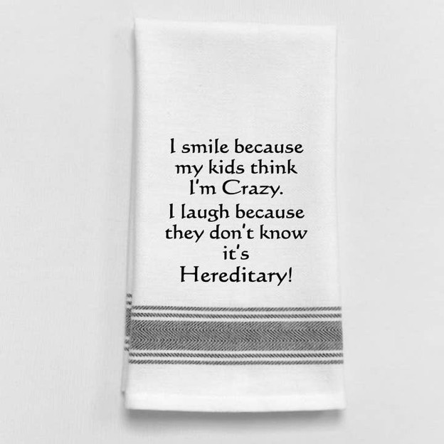 RMR I smile because my kids think... tea towel
