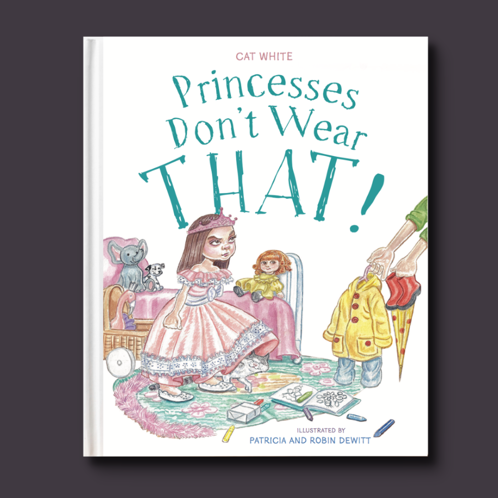 Princesses Don't Wear THAT- Hardcover