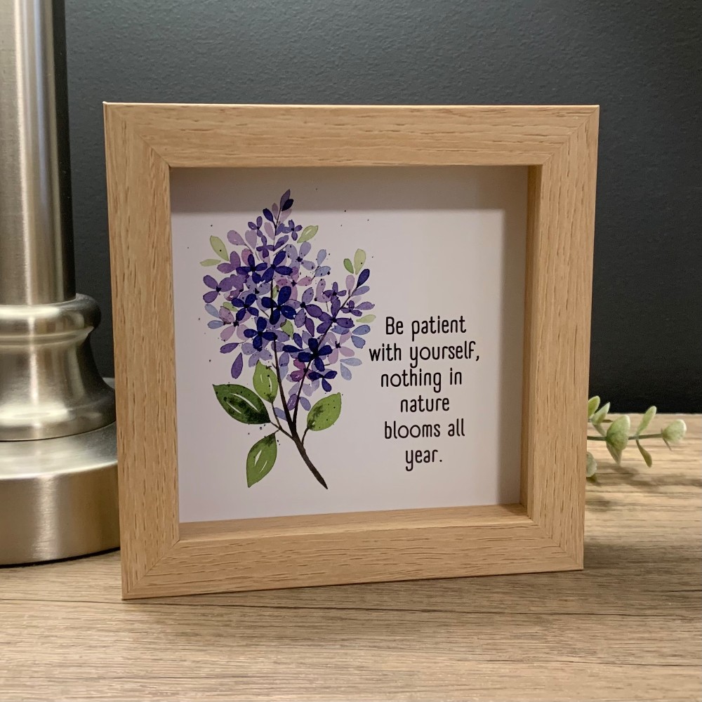 Nothing in Nature Blooms all year, 5”x5” framed print